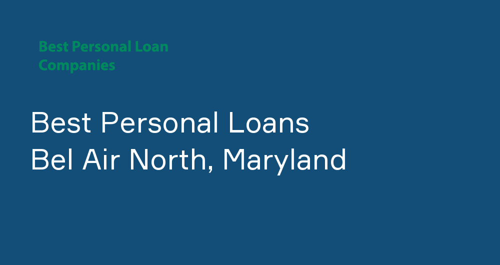 Online Personal Loans in Bel Air North, Maryland