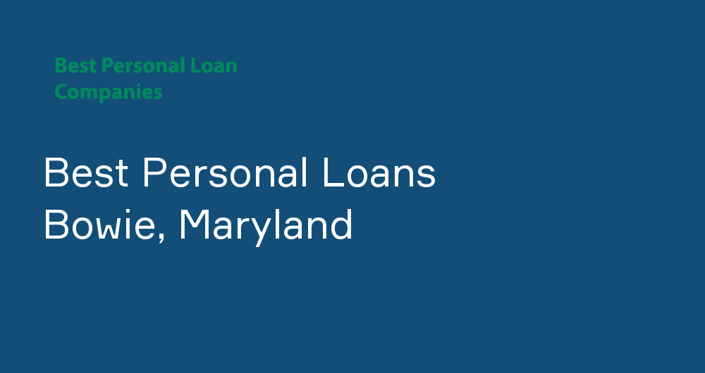 Online Personal Loans in Bowie, Maryland