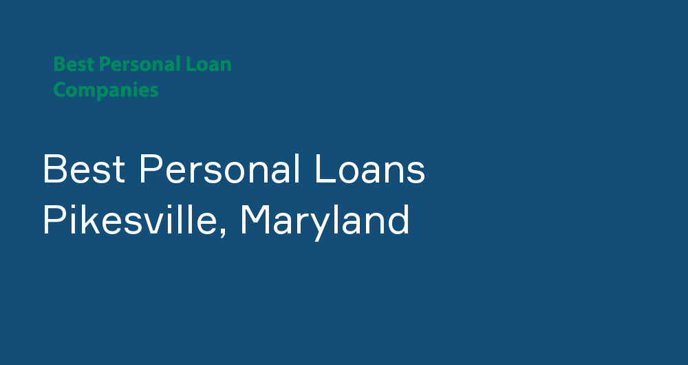 Online Personal Loans in Pikesville, Maryland