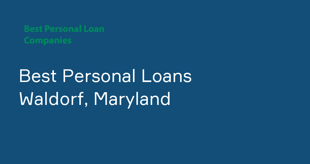 Online Personal Loans in Waldorf, Maryland