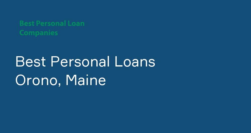 Online Personal Loans in Orono, Maine