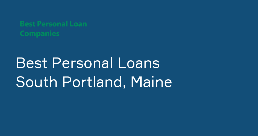 Online Personal Loans in South Portland, Maine