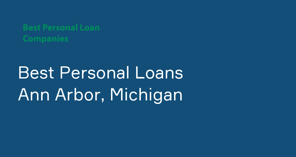 Online Personal Loans in Ann Arbor, Michigan