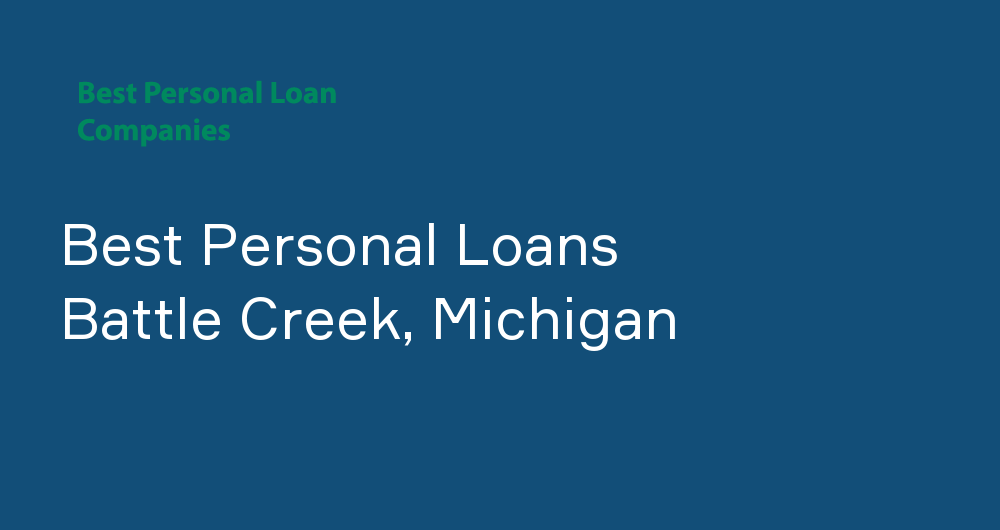 Online Personal Loans in Battle Creek, Michigan