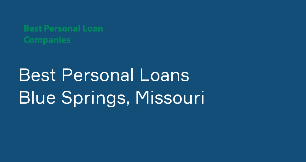 Online Personal Loans in Blue Springs, Missouri