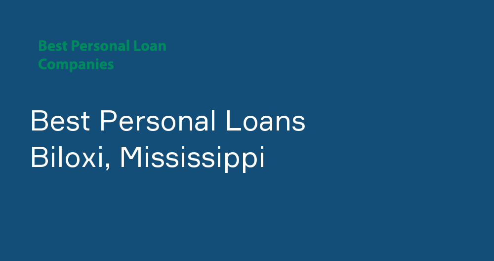 Online Personal Loans in Biloxi, Mississippi