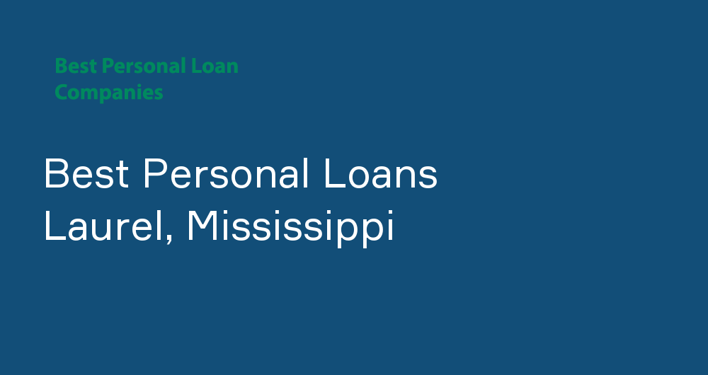 Online Personal Loans in Laurel, Mississippi