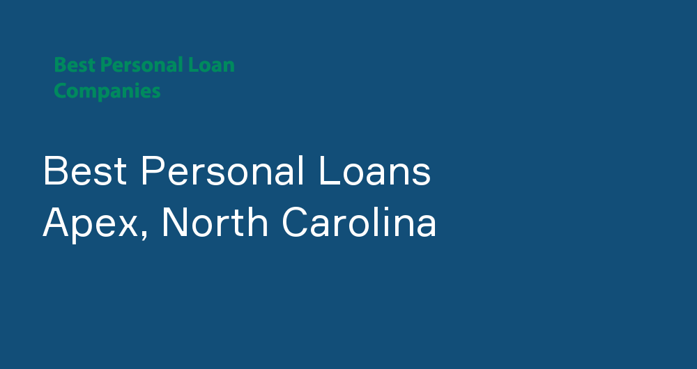 Online Personal Loans in Apex, North Carolina