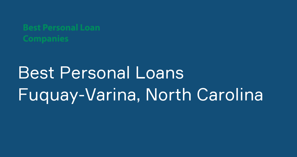 Online Personal Loans in Fuquay-Varina, North Carolina