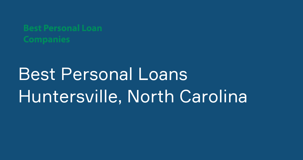 Online Personal Loans in Huntersville, North Carolina