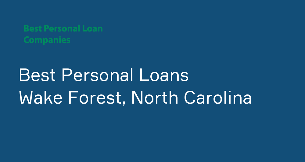Online Personal Loans in Wake Forest, North Carolina