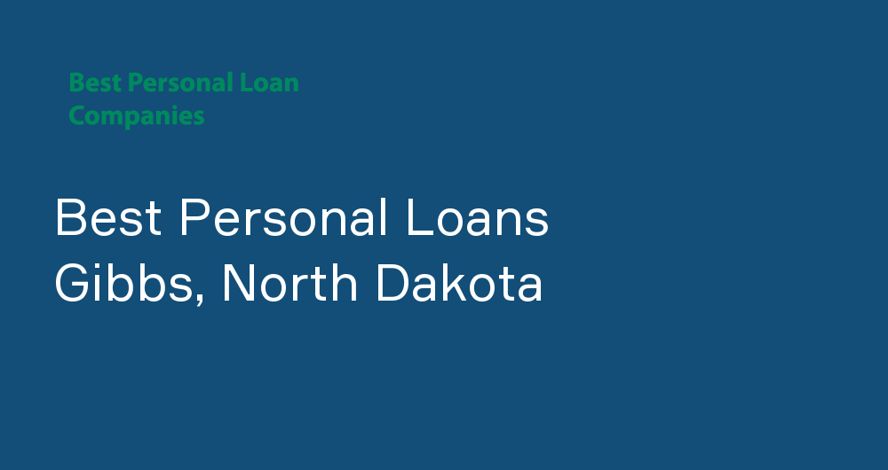 Online Personal Loans in Gibbs, North Dakota