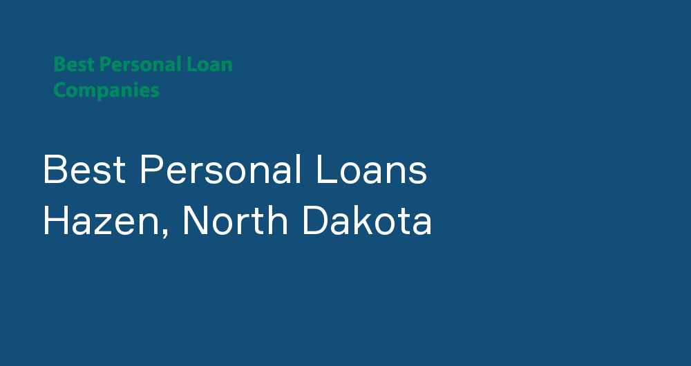Online Personal Loans in Hazen, North Dakota