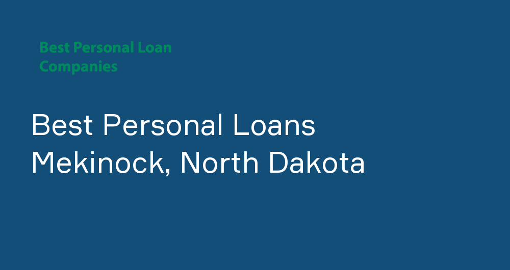 Online Personal Loans in Mekinock, North Dakota