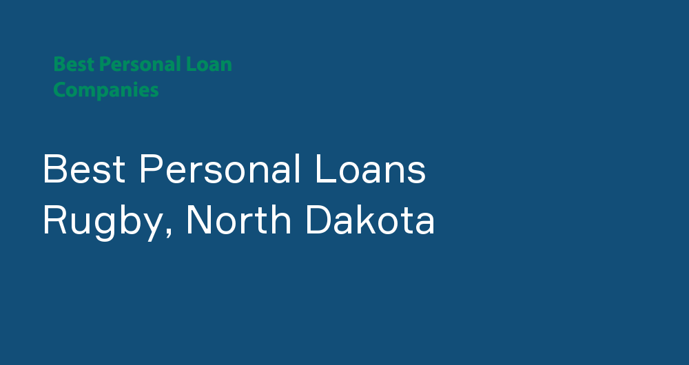 Online Personal Loans in Rugby, North Dakota