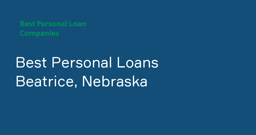 Online Personal Loans in Beatrice, Nebraska