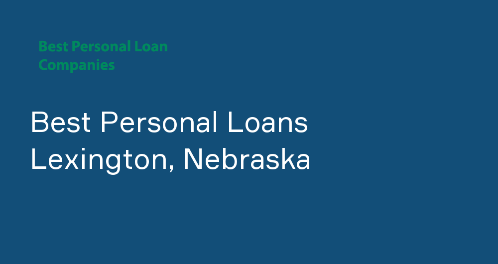 Online Personal Loans in Lexington, Nebraska
