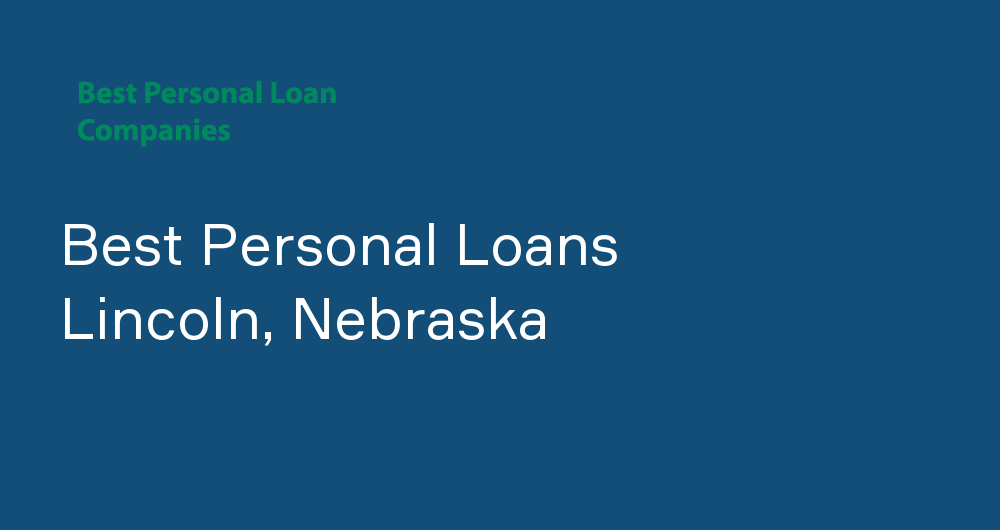 Online Personal Loans in Lincoln, Nebraska