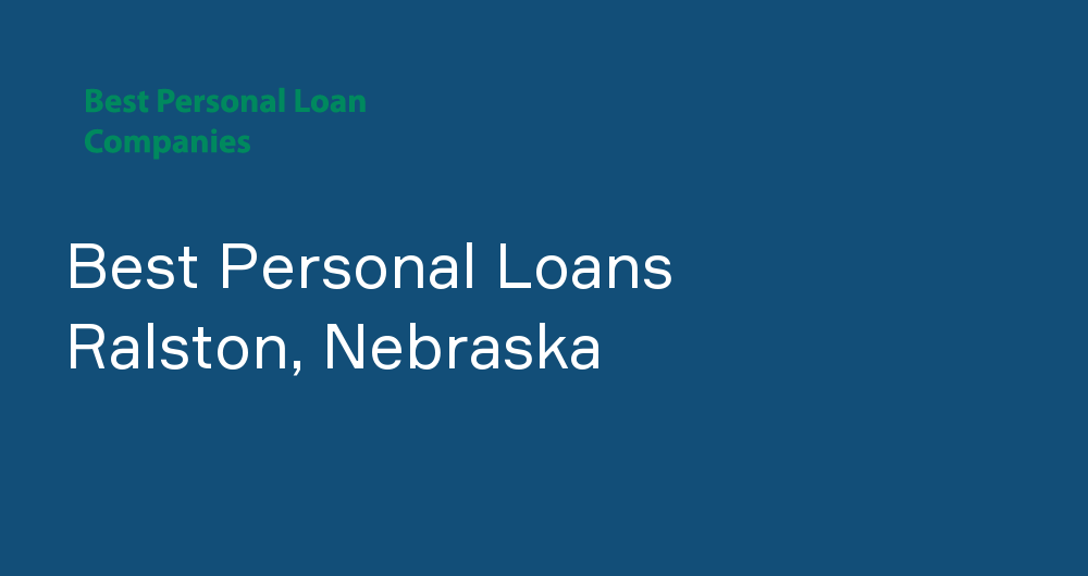 Online Personal Loans in Ralston, Nebraska