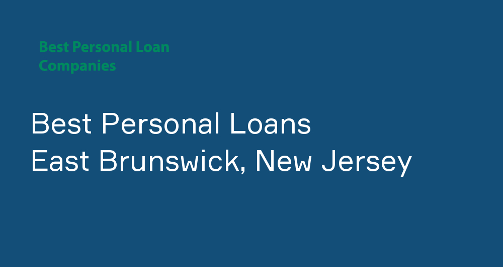 Online Personal Loans in East Brunswick, New Jersey