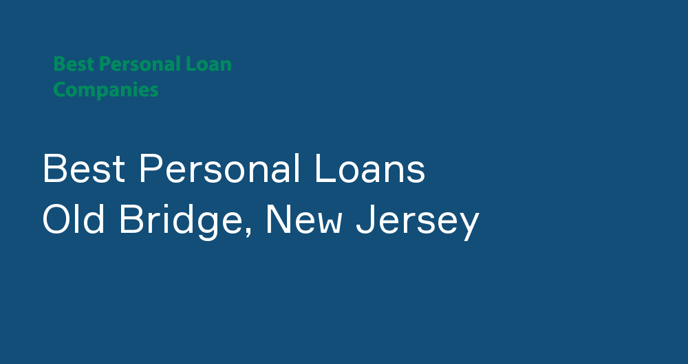 Online Personal Loans in Old Bridge, New Jersey