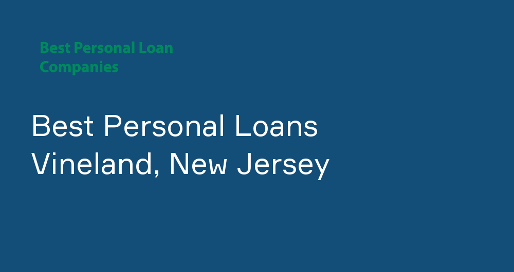 Online Personal Loans in Vineland, New Jersey