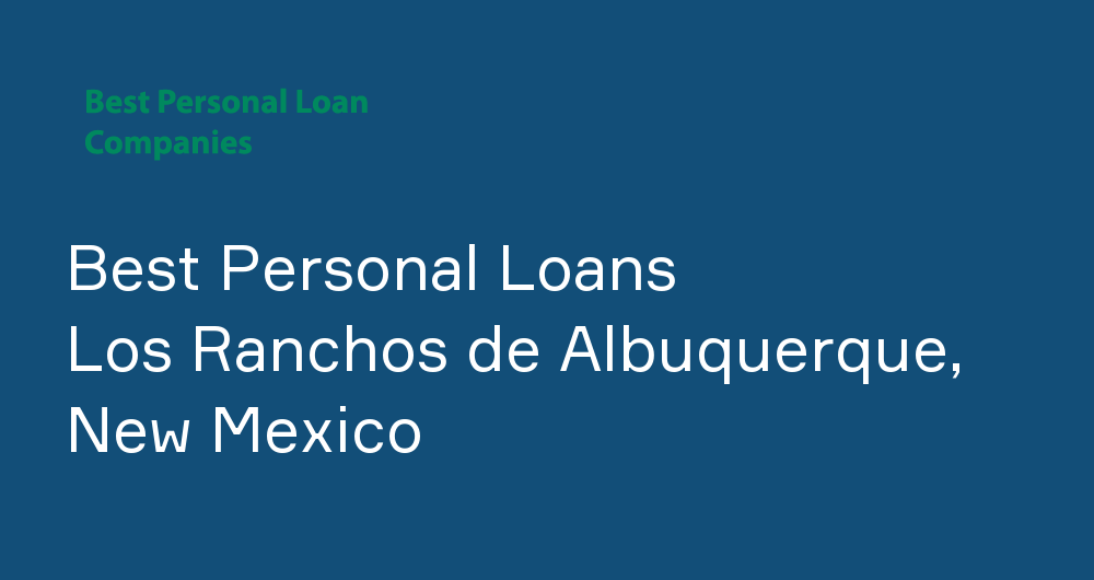Online Personal Loans in Los Ranchos de Albuquerque, New Mexico