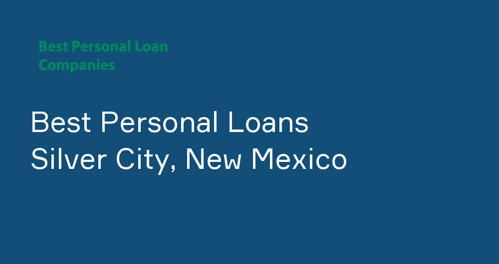 Online Personal Loans in Silver City, New Mexico