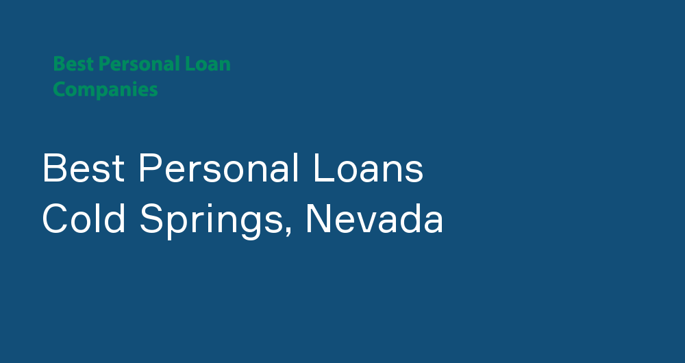 Online Personal Loans in Cold Springs, Nevada