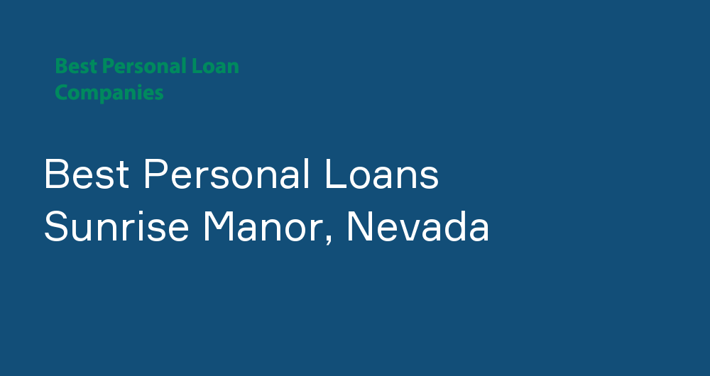 Online Personal Loans in Sunrise Manor, Nevada