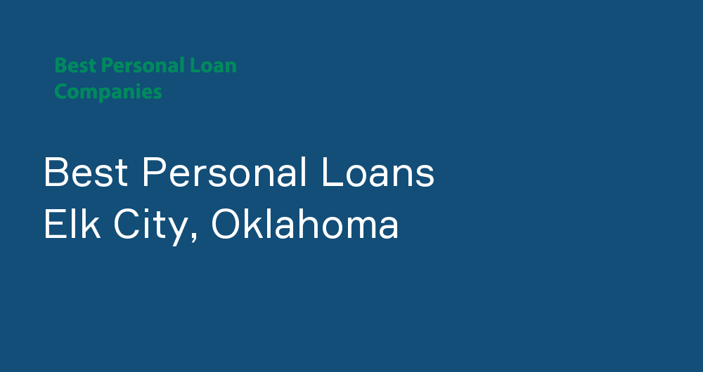 Online Personal Loans in Elk City, Oklahoma