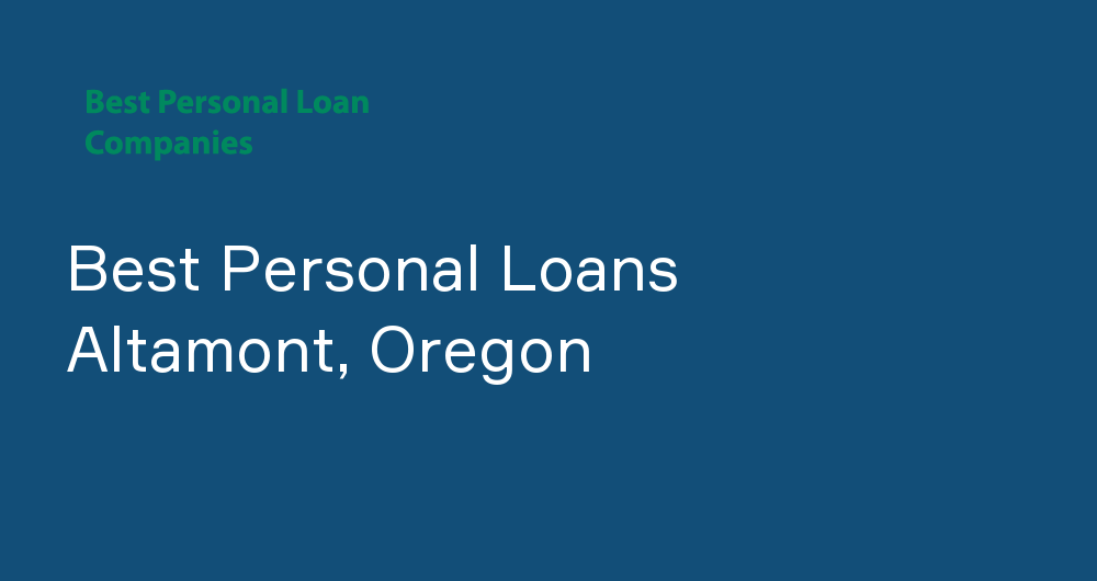 Online Personal Loans in Altamont, Oregon