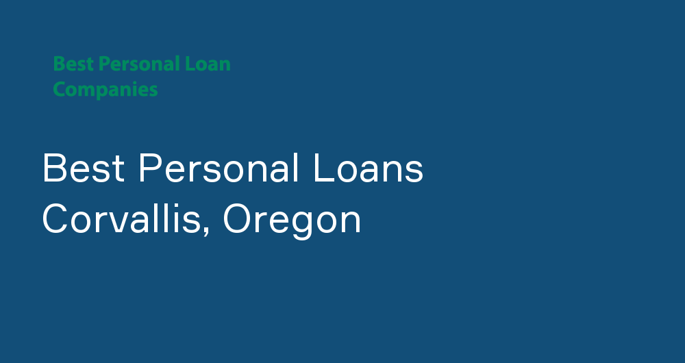 Online Personal Loans in Corvallis, Oregon