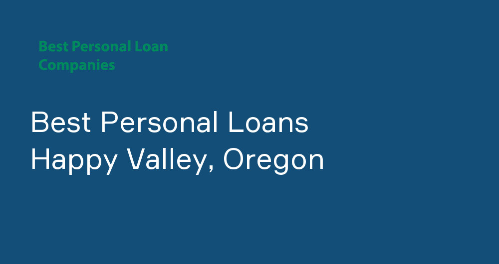 Online Personal Loans in Happy Valley, Oregon
