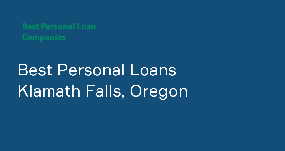 Online Personal Loans in Klamath Falls, Oregon