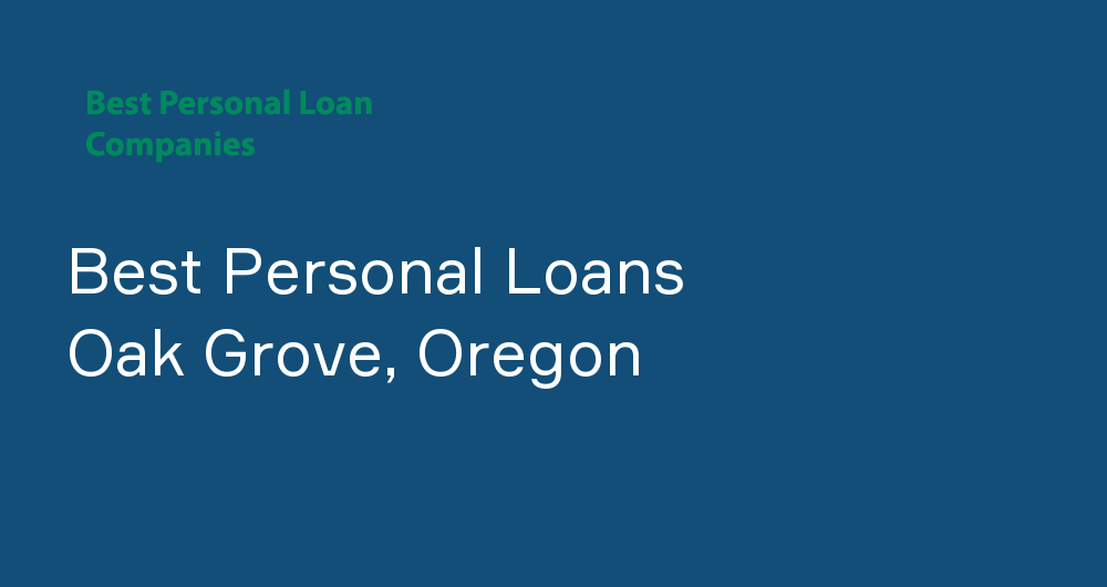 Online Personal Loans in Oak Grove, Oregon