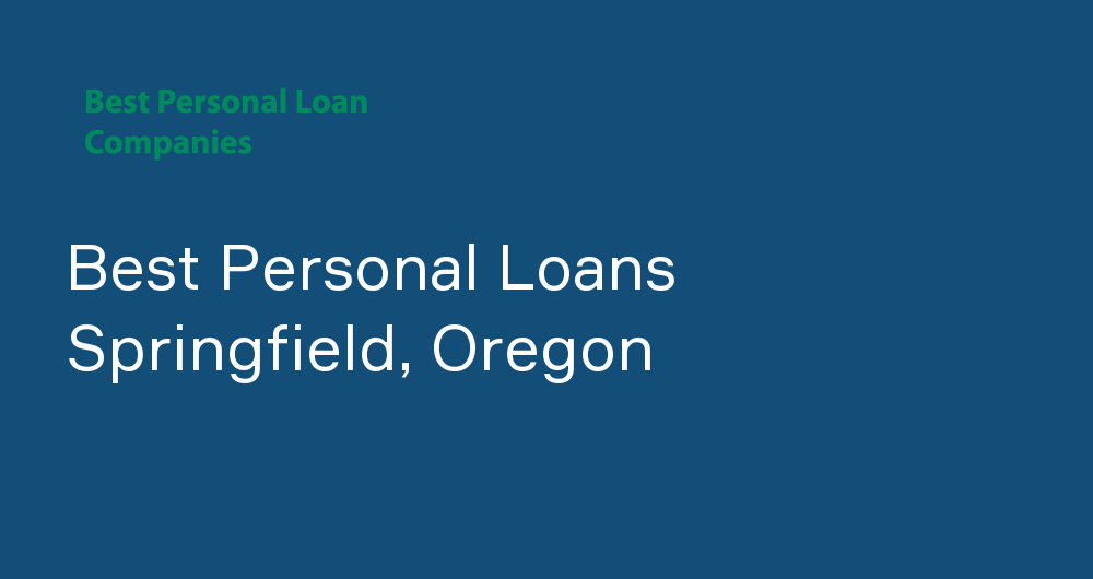 Online Personal Loans in Springfield, Oregon