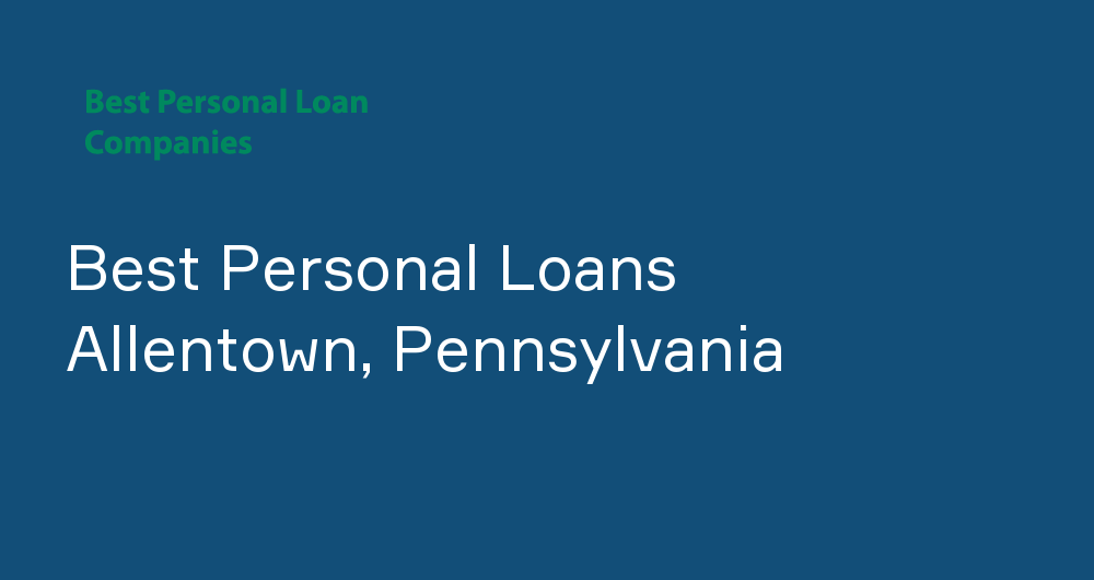 Online Personal Loans in Allentown, Pennsylvania