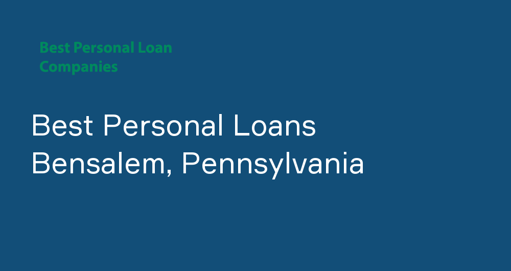 Online Personal Loans in Bensalem, Pennsylvania