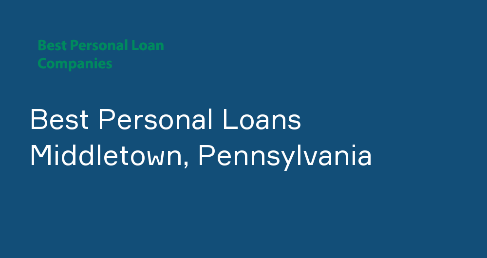 Online Personal Loans in Middletown, Pennsylvania