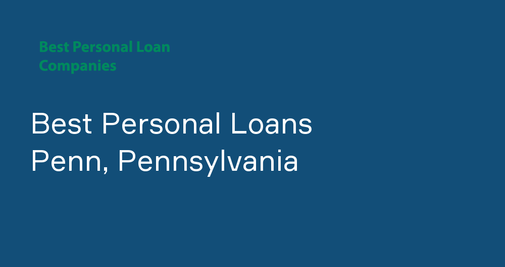 Online Personal Loans in Penn, Pennsylvania