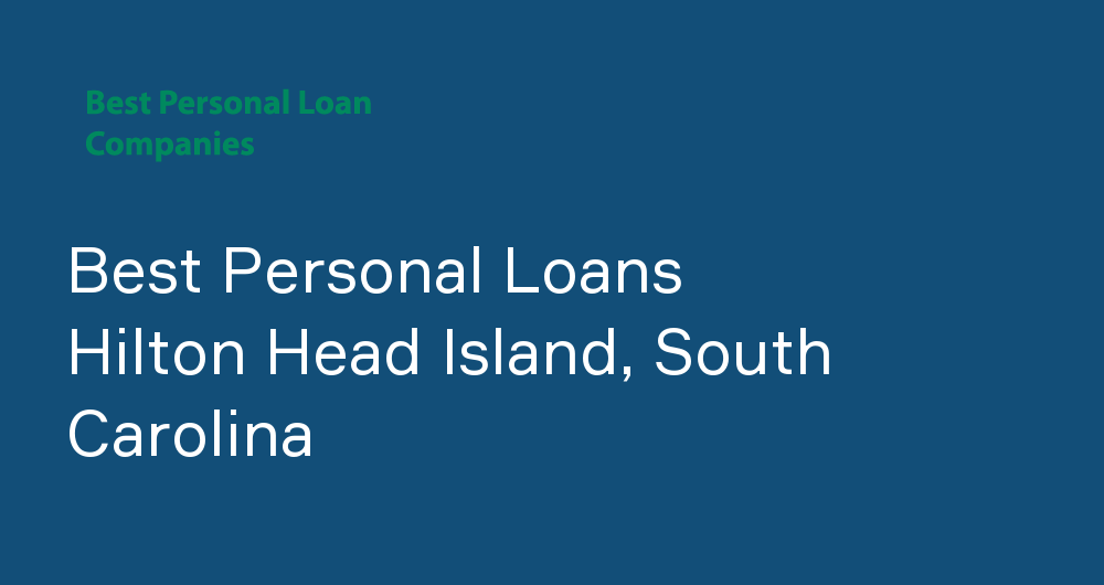 Online Personal Loans in Hilton Head Island, South Carolina