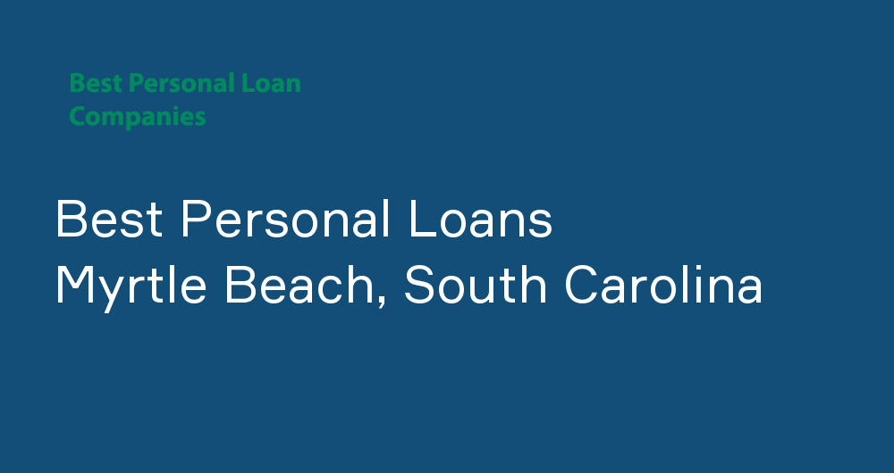 Online Personal Loans in Myrtle Beach, South Carolina