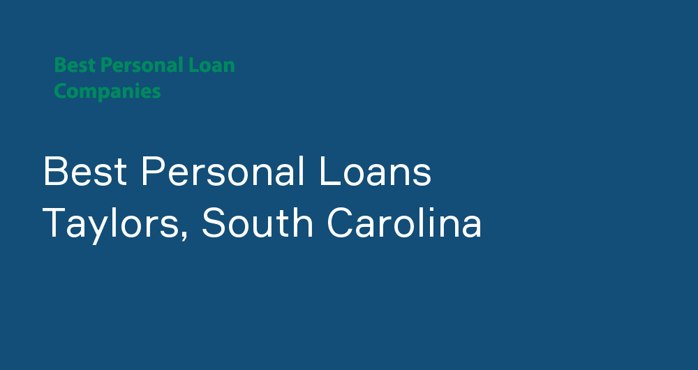 Online Personal Loans in Taylors, South Carolina