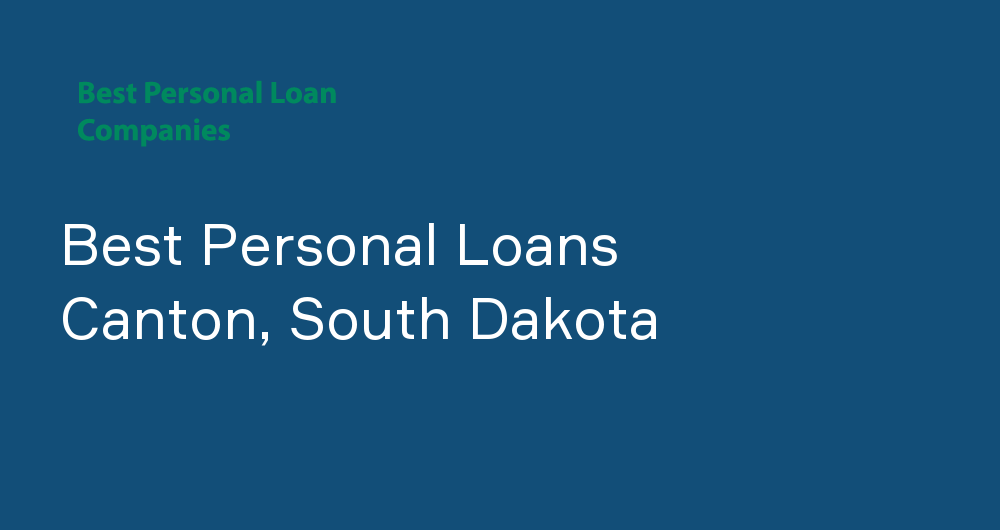 Online Personal Loans in Canton, South Dakota