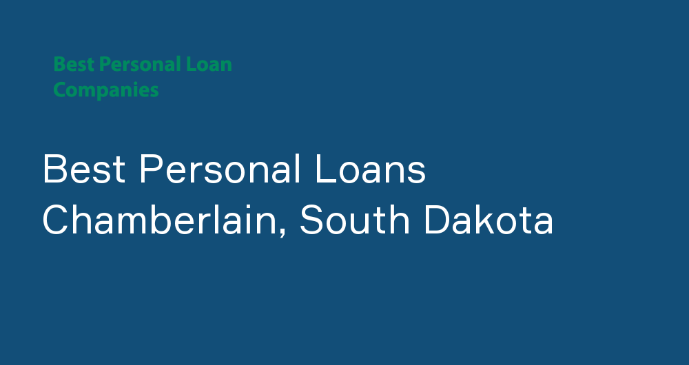 Online Personal Loans in Chamberlain, South Dakota