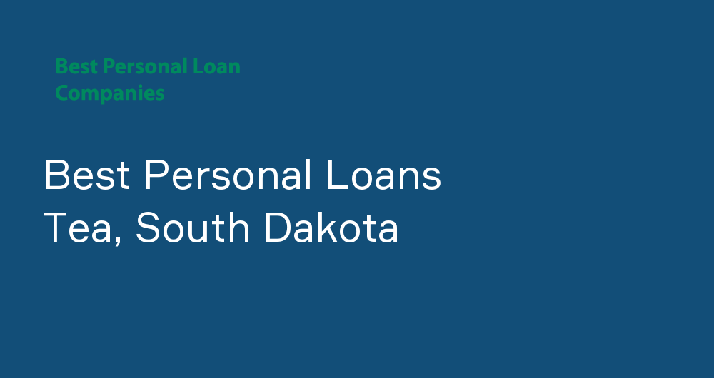Online Personal Loans in Tea, South Dakota
