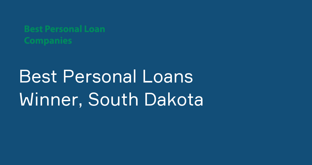 Online Personal Loans in Winner, South Dakota