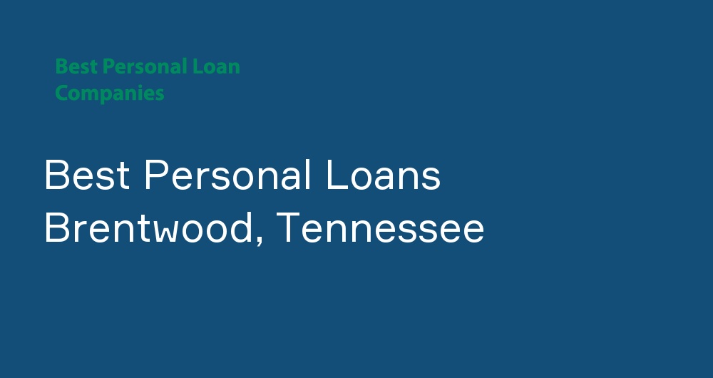 Online Personal Loans in Brentwood, Tennessee