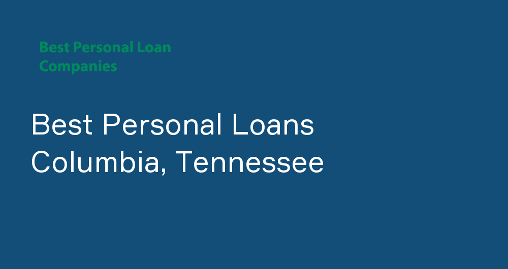 Online Personal Loans in Columbia, Tennessee